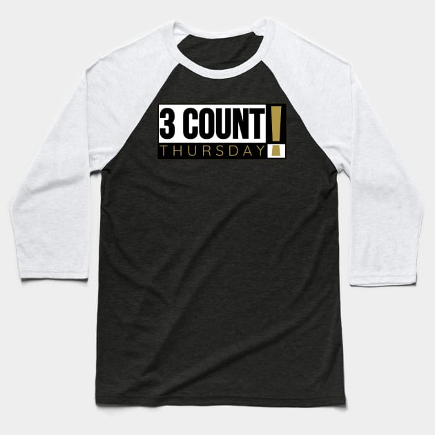 3 Count Smackdown Baseball T-Shirt by 3CountThursday